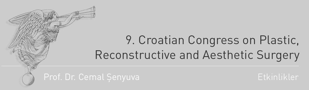 9. Croatian Congress on Plastic, Reconstructive and Aesthetic Surgery